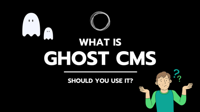 What is Ghost CMS and should you use it?
