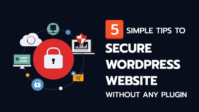 5 Tips to Harden Your WordPress Website (no security plugin)