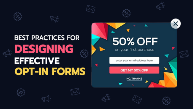Best Practices for Designing Effective Opt-in Forms?