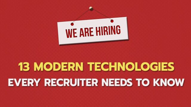 13 Modern Technologies Every Recruiter Needs to Know