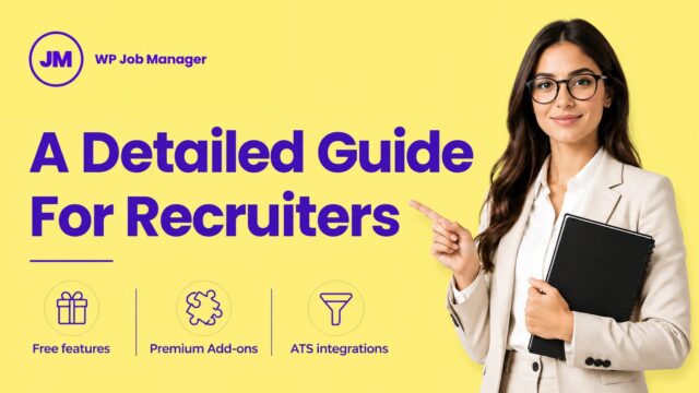 WP Job Manager: A Detailed Guide for Recruiters